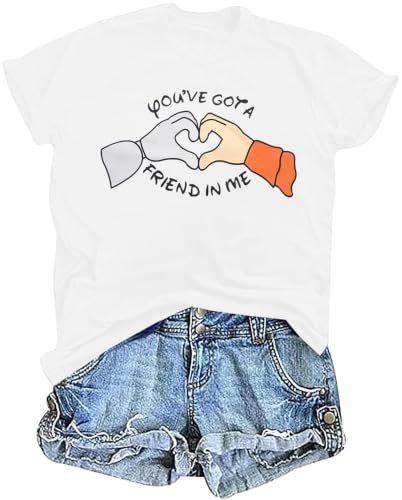You Got a Friend in Me Funny Letter Print Shirt