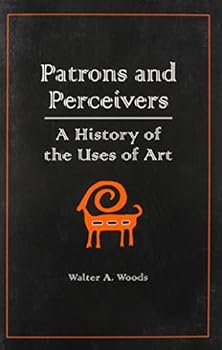 Paperback Patrons and Perceivers: A History of the Uses of Art Book