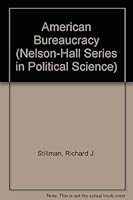 American Bureaucracy (Nelson-Hall Series in Political Science) 083041052X Book Cover