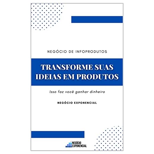 Transforme suas ideias em produtos: Isso faz você ganhar dinheiro