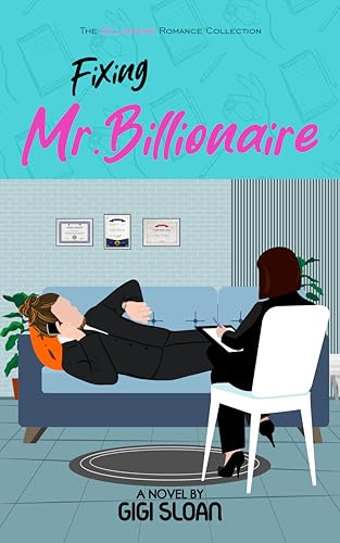 Fixing Mr. Billionaire: Clean Romance Novel - Forbidden - Romance Suspense - Billionaire Romance (The Billionaire Romance Collection)