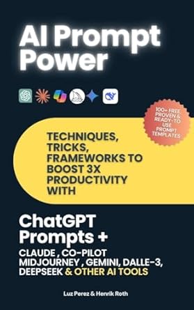 Prompt Power: Techniques, tricks & frameworks to increase product...