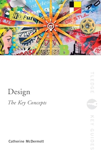 Design: The Key Concepts (Routledge Key Guides)