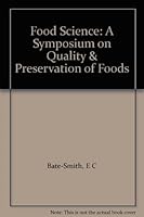Food Science: A Symposium on Quality & Preservation of Foods B000NU0N2W Book Cover