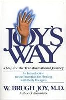 Joy's Way: A Map for the Transformational Journey by W. Brugh Joy B004HWQV9G Book Cover