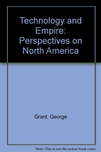 Technology and Empire Perspectives on North Ame... 0887847056 Book Cover
