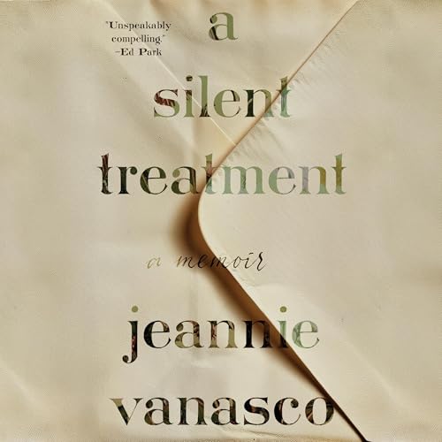 A Silent Treatment Audiobook By Jeannie Vanasco cover art
