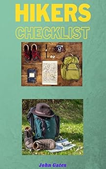 Hiking Checklist: A checklist of what not to leave at home for your next hiking and camping trip