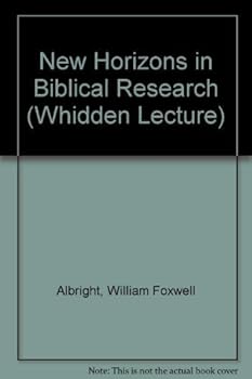 Hardcover New Horizons in Biblical Research (The Whidden Lectures for 1961) Book