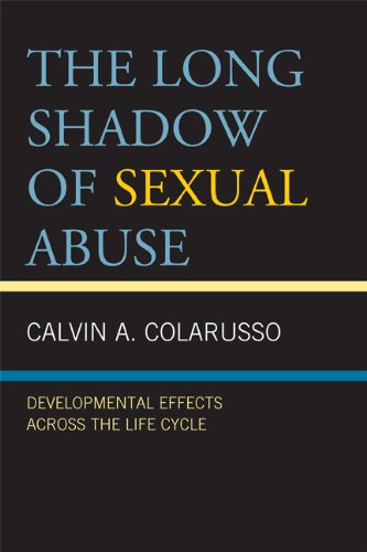 The Long Shadow of Sexual Abuse: Developmental Effects across the Life Cycle