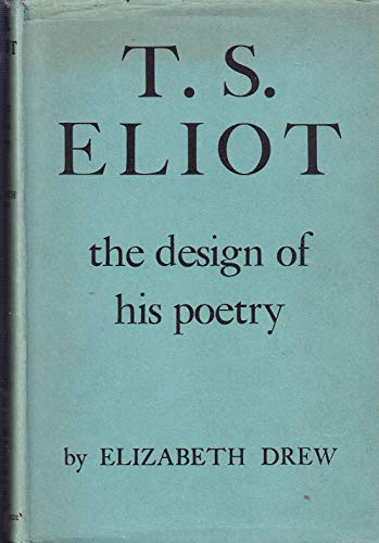 T. S. Eliot: The Design of His Poetry B000WXU3NO Book Cover