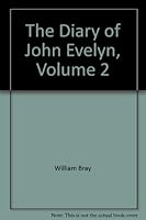 Diary of John Evelyn. Vol 2. B000VXDXHI Book Cover
