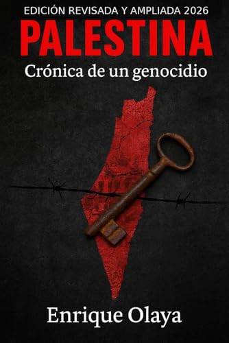 Palestina: Crónica de una tragedia silenciada