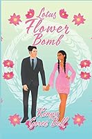 Lotus Flower Bomb B08DBYPYNS Book Cover