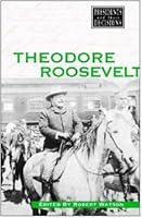 Theodore Roosevelt (Presidents & Their Decisions) 0737714085 Book Cover