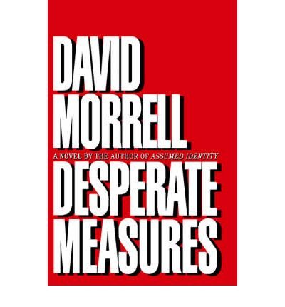 [Desperate Measures] [Author: Morrell, David] [... B00GXHGAB2 Book Cover