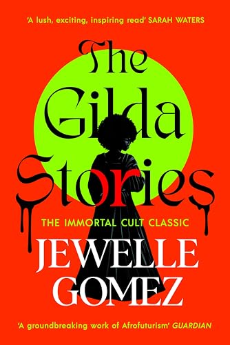 The Gilda Stories: The immortal cult classic