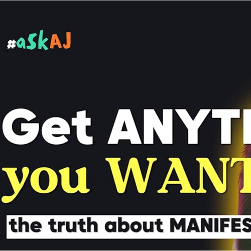 Get ANYTHING you WANT - the truth about MANIFESTING
