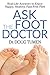 Ask the Foot Doctor: Real-Life Answers to Enjoy Happy, Healthy, Pain-Free Feet