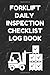Forklift Daily Inspection Checklist Log Book: Forklift Operator Safety Logbook - OSHA Regulations - 6 by 9 Inch Size, 200 Pages, Black Cover