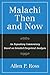 Malachi Then and Now: An Expository Commentary Based on Detailed Exegetical Analysis