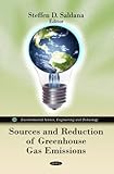 Sources and Reduction of Greenhouse Gas Emissions (Environmental Science, Engineering and Technology)