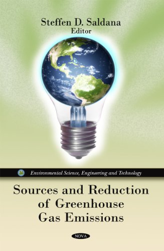Sources and Reduction of Greenhouse Gas Emissions (Environmental Science, Engineering and Technology)