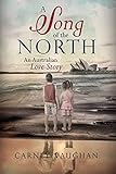 A Song of the North: An Australian Love Story
