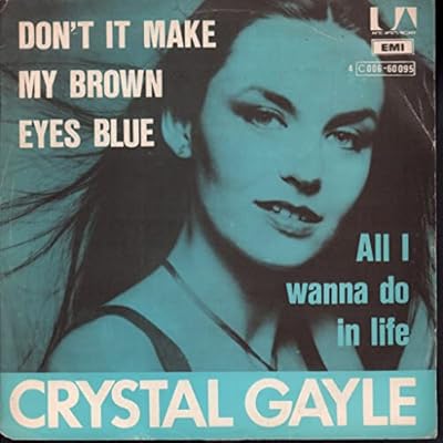 Don't It Make My Brown Eyes Blue b/w It's All Right With Me