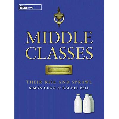 The Middle Classes: Their Rise and Sprawl
