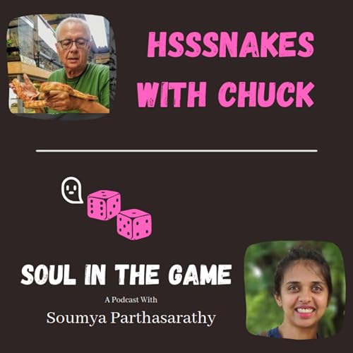 Hssss Heroes: Ssssnakes world with Chuck | Soul in the Game