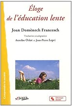 Download Eloge de l'éducation lente PDF