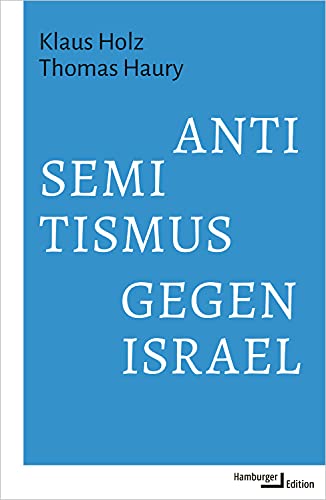 Holz, Klaus: Antisemitismus gegen Israel