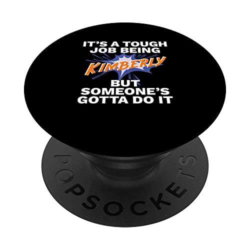 Funny First Name Is Kimberly Tough Job Being Kimberly Kim PopSockets PopGrip Intercambiable