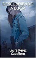DESCUBRIENDO A LUCÍA