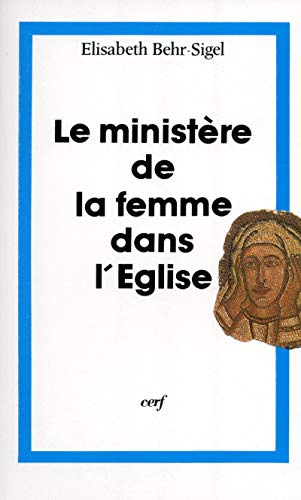 Télécharger Le Ministère de la femme dans l'Eglise Gratuit