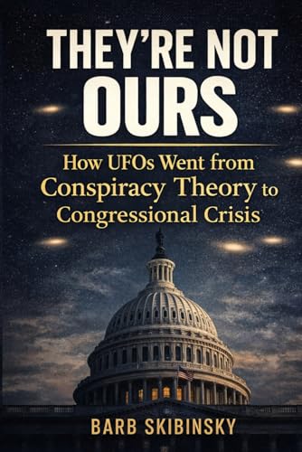 They'Re Not Ours: How Ufos Went From Conspiracy Theory To Congressional Crisis