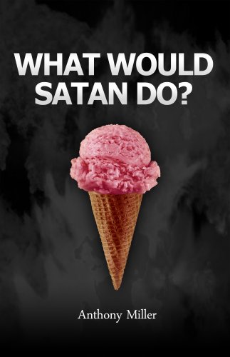 Cover of What Would Satan Do?