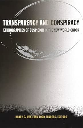 Transparency and Conspiracy: Ethnographies of Suspicion in the New World Order book cover
