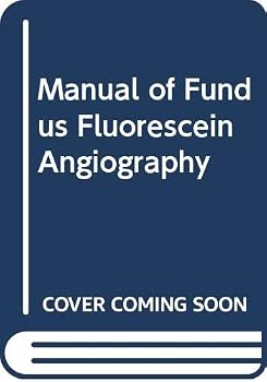 Hardcover Manual of Fundus Fluorescein Angiography Book