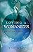 Produktbild Loving a Womanizer: Weil es Liebe ist