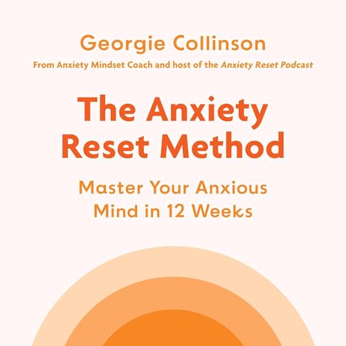 Page de couverture de The Anxiety Reset Method
