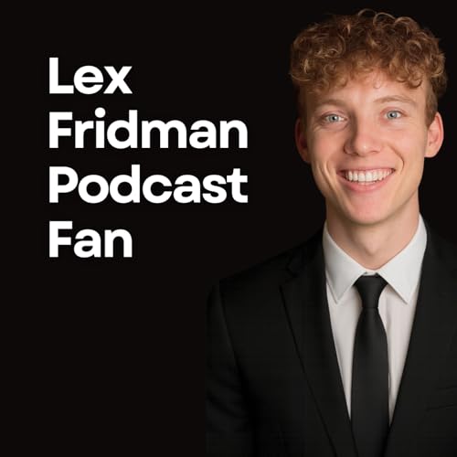 Lex Fridman Podcast Fan cover art