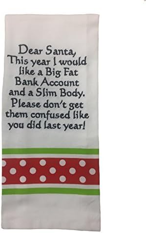 Towel: Dear Santa, This Year I Would Like A Big Fat Bank Account And A Slim Body. Please Don't Get Them Confused Like You Did Last Year!