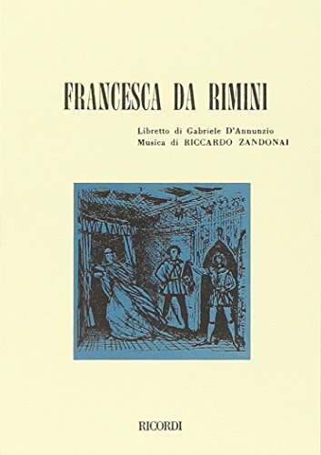 Francesca Da Rimini. Libretto. Musica Di R. Zandonai