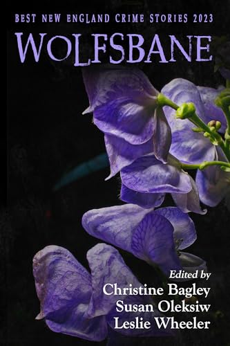 Wolfsbane: Best New England Crime Stories 2023