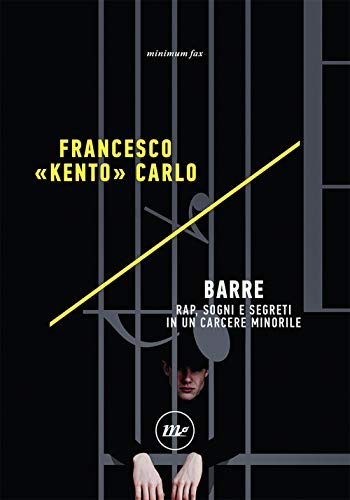 Barre. Rap, sogni e segreti in un carcere minorile