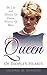 Queen Of People's Hearts: The Life And Mission Of Diana, Princess Of Wales