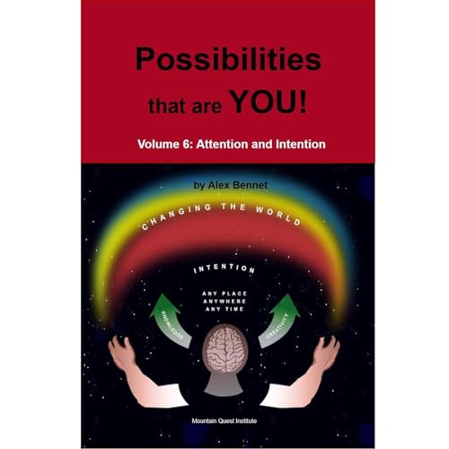 Possibilities that are YOU! Volume 6: Attention and Intention by Alex Bennet episode artwork