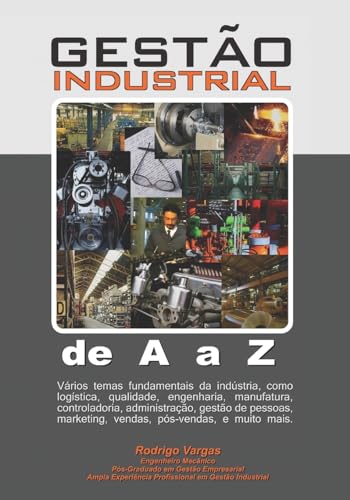 Gestão Industrial de A a Z - Vargas, Rodrigo